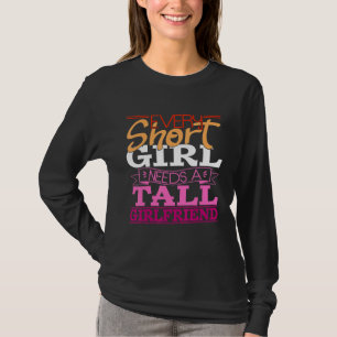 Camiseta Todos Los Chicas Cortos Necesitan Una Novia Lésbic