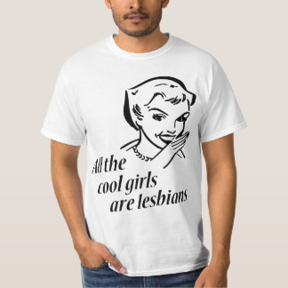 Camiseta Todos los chicas frescos son lesbianas