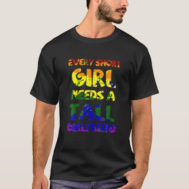 Camiseta Todos Los Chicas Tall Necesitan Una Breve Novia Le (Anverso)