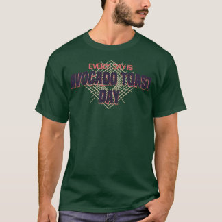 Camiseta Todos los días aguacate toast day Funny aguacate l