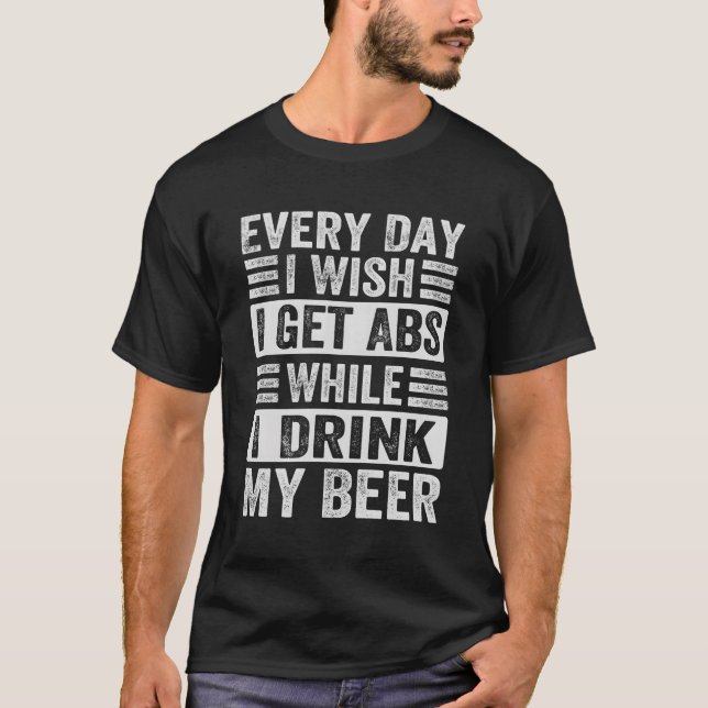 Camiseta Todos Los Días Deseo Que Me Hagan Abs Mientras Beb (Anverso)