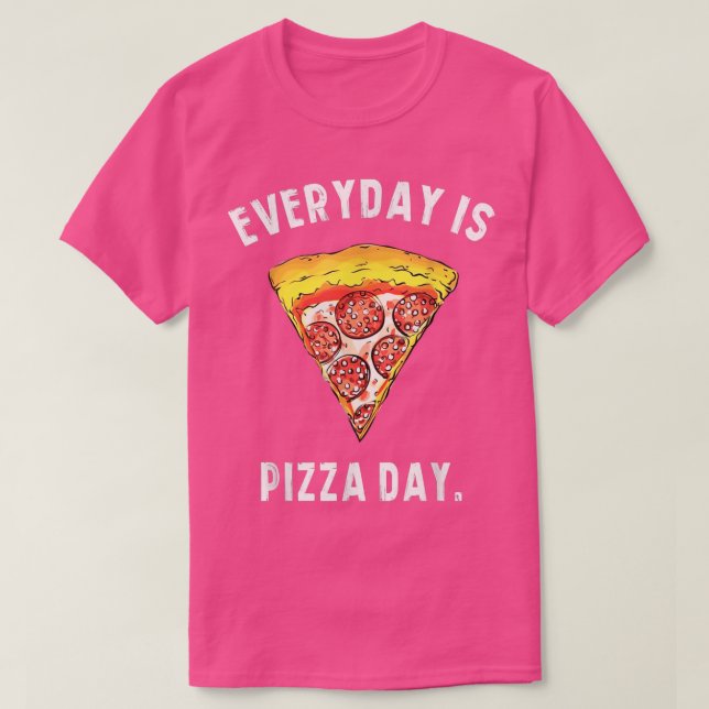 Camiseta Todos los días es divertido el día de la pizza del (Diseño del anverso)