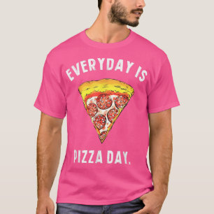 Camiseta Todos los días es divertido el día de la pizza del