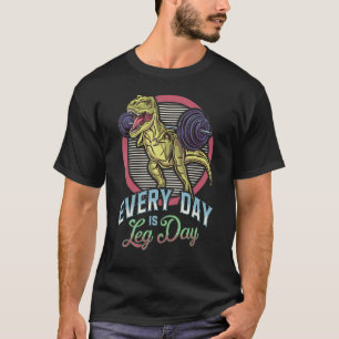 Camiseta Todos Los Días Es El Día De La Pierna Rex Squat Di