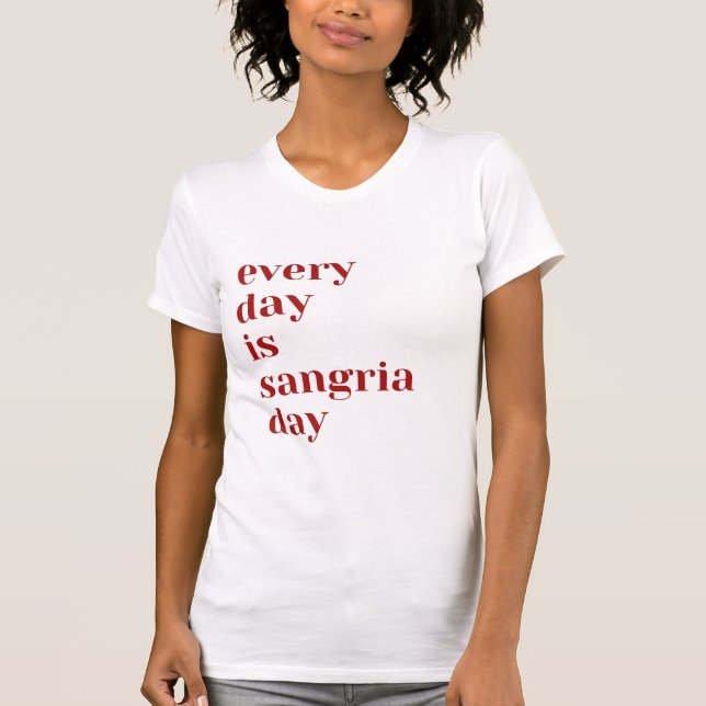 Camiseta Todos los días es el Día de Sangria (Anverso)