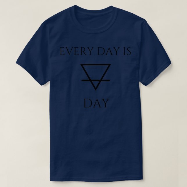 Camiseta Todos los días es símbolo de alquimia del Día de l (Diseño del anverso)