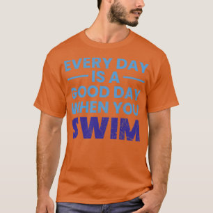 Camiseta Todos Los Días Es Un Buen Día Para Nadar