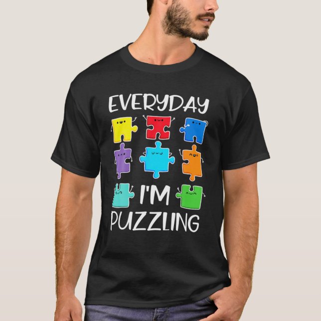 Camiseta Todos los días estoy desconcertando el enigma de l (Anverso)