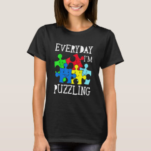 Camiseta Todos los días estoy desconcertando el enigma del