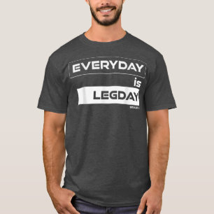 Camiseta Todos los días Legday Deadlift Gym Motivation Fitn