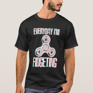 Camiseta Todos los días me estoy quedando con el Spinner Fi