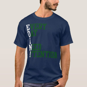 Camiseta Todos los días necesito atención 1