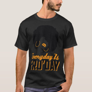 Camiseta Todos los días se celebra el Día del Afro para las