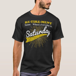 Camiseta Todos los días se retira el retiro de los sábados