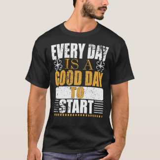 Camiseta Todos Los Días Son Un Buen Día Para Empezar Motiva