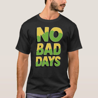 Camiseta Todos los días son una bendición: no hay días malo