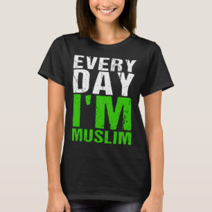 Camiseta Todos los días soy musulmán, mes sagrado, ayuno de