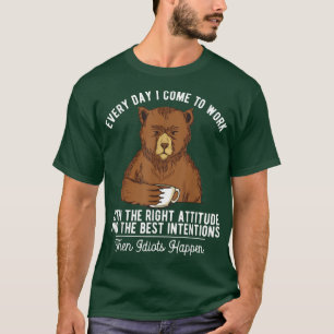 Camiseta Todos Los Días Vengo A Trabajar El Oso Del Café