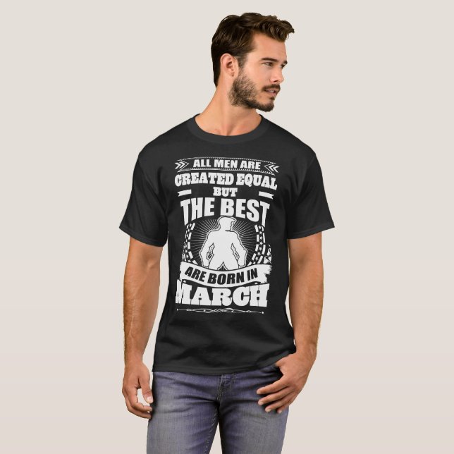 Camiseta Todos los hombres crearon el igual pero el mejor (Anverso completo)