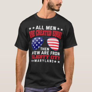 Camiseta Todos los hombres son creados igual a Ellicott Cit