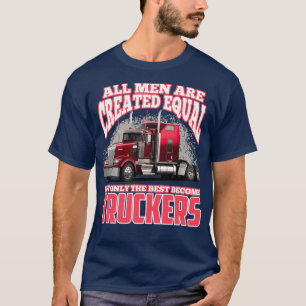 Camiseta Todos Los Hombres Son Creados Iguales Pero Sólo Lo