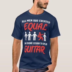 Camiseta Todos los hombres son creados iguales que algunos