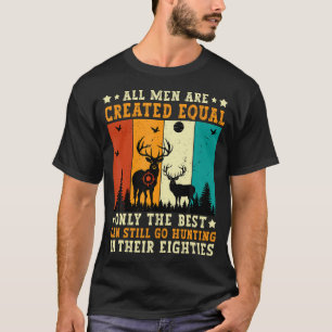 Camiseta Todos Los Hombres Son Creados Iguales Sólo Lo Mejo
