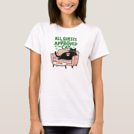 Camiseta Todos Los Invitados Deben Ser Aprobados Por El Gat