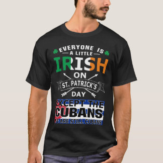 Camiseta Todos los irlandeses cubanos San Patrick Day T-Shi