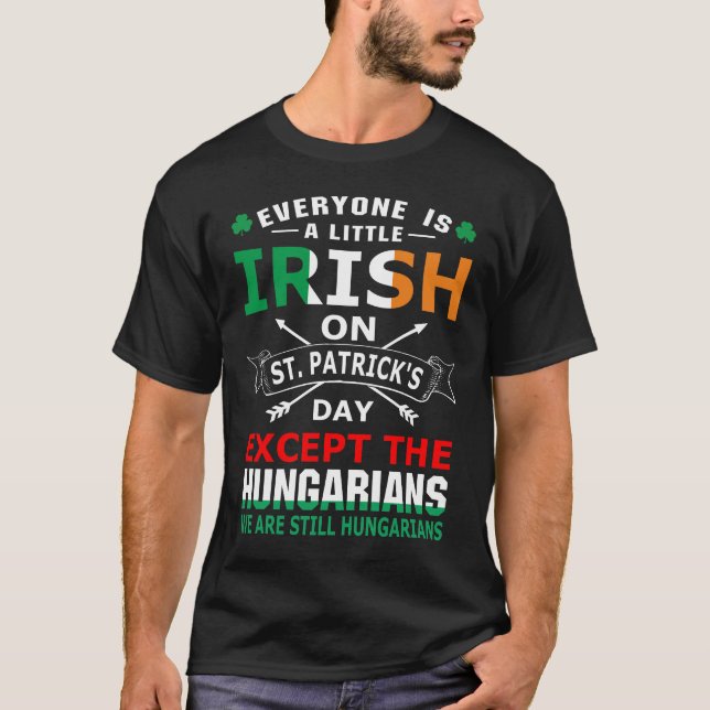 Camiseta Todos los irlandeses húngaros San Patrick Day T-Sh (Anverso)