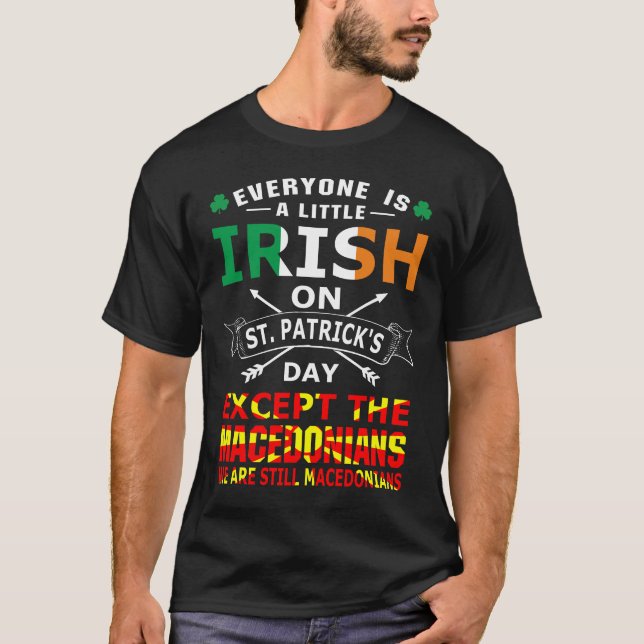 Camiseta Todos los irlandeses macedonios San Patrick Day T- (Anverso)