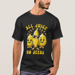 Camiseta Todos los jugos sin semillas Vasectomía Funny Homb