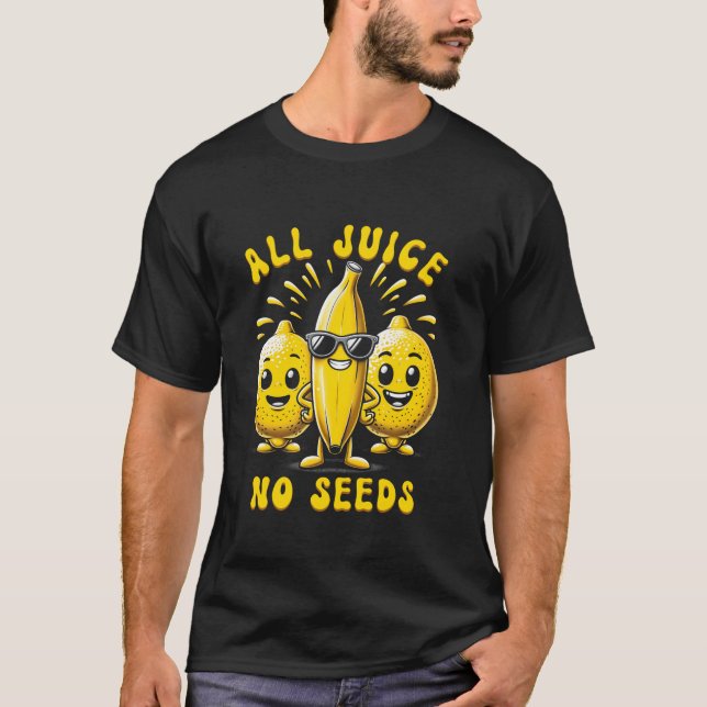Camiseta Todos los jugos sin semillas Vasectomía Funny Homb (Anverso)