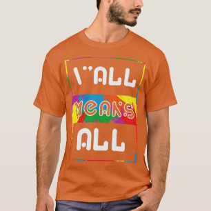 Camiseta Todos los LGBT significan arcoiris gay