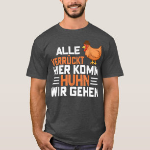 Camiseta Todos los locos aquí vienen el pollo vamos al agri