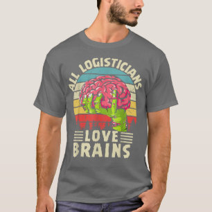 Camiseta Todos los logisticos aman el Brains Halloween tran