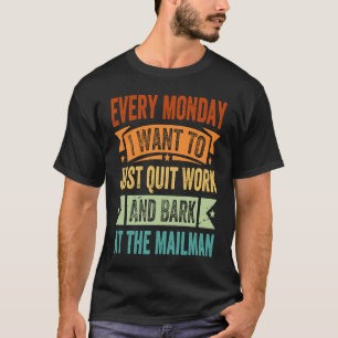 Camiseta Todos Los Lunes Quiero Dejar El Trabajo Y El Barco