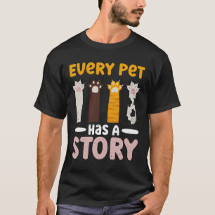 Camiseta Todos los Mascotas tienen una historia - Activista