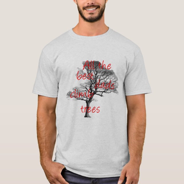 Camiseta Todos los mejores papás trepan árboles, arborista (Anverso)
