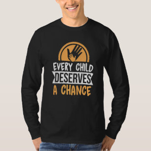 Camiseta Todos Los Niños Merecen Una Oportunidad De Adopció