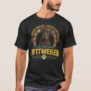Camiseta Todos Los Perros Fueron Creados Igual Que Dios Hiz