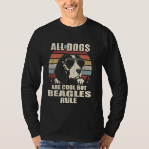 Camiseta Todos los Perros Son Guay Pero Los Beagles Goberna