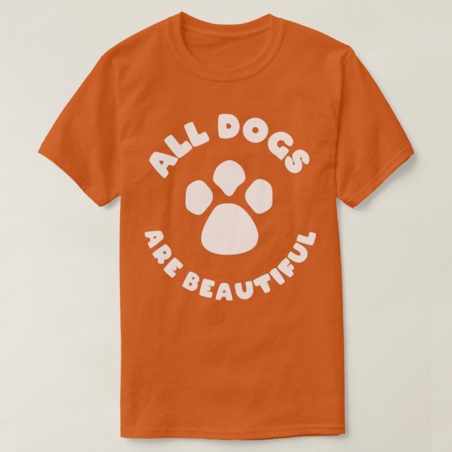 Camiseta Todos los perros son hermosos (Diseño del anverso)