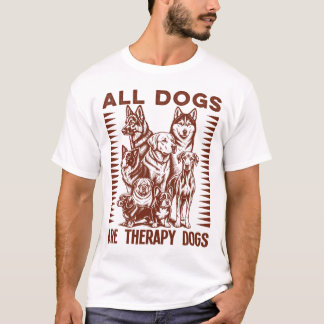 Camiseta Todos los Perros son Perros de Terapia