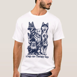Camiseta Todos los Perros son Perros de Terapia
