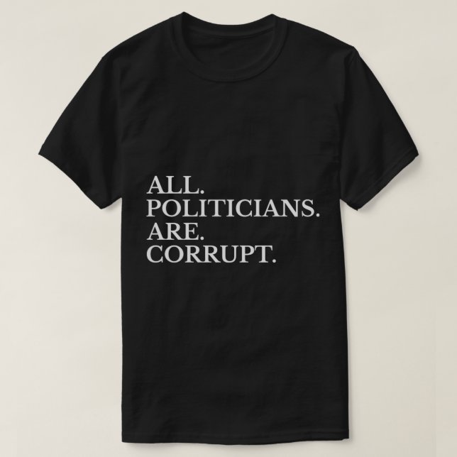 Camiseta Todos los políticos son votantes corruptos 2020 ho (Diseño del anverso)