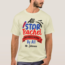 Camiseta Todos los profesores de estrellas valoran el nombr