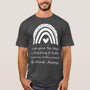 Camiseta Todos Los Que Conozcas Luchan Contra Una Batalla Q