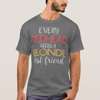 Camiseta TODOS LOS REDHEAD NECESITAN A UN BONDE EL Mejor Am