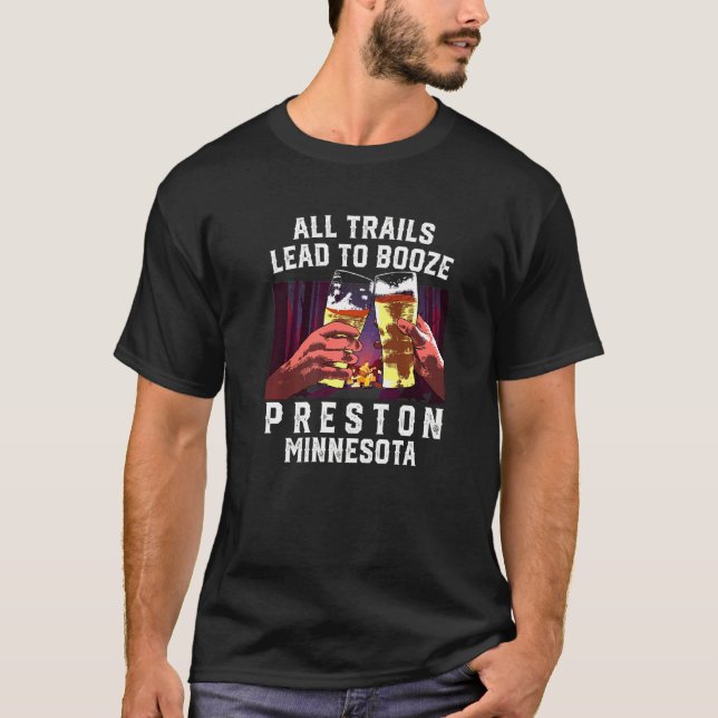 Camiseta Todos Los Senderos Llevan A Booze Preston Camping  (Anverso)